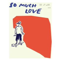 Paper Collective So Much Love Skateboard poster, 30x40 cm< Posters